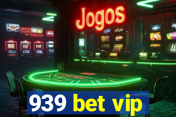 939 bet vip